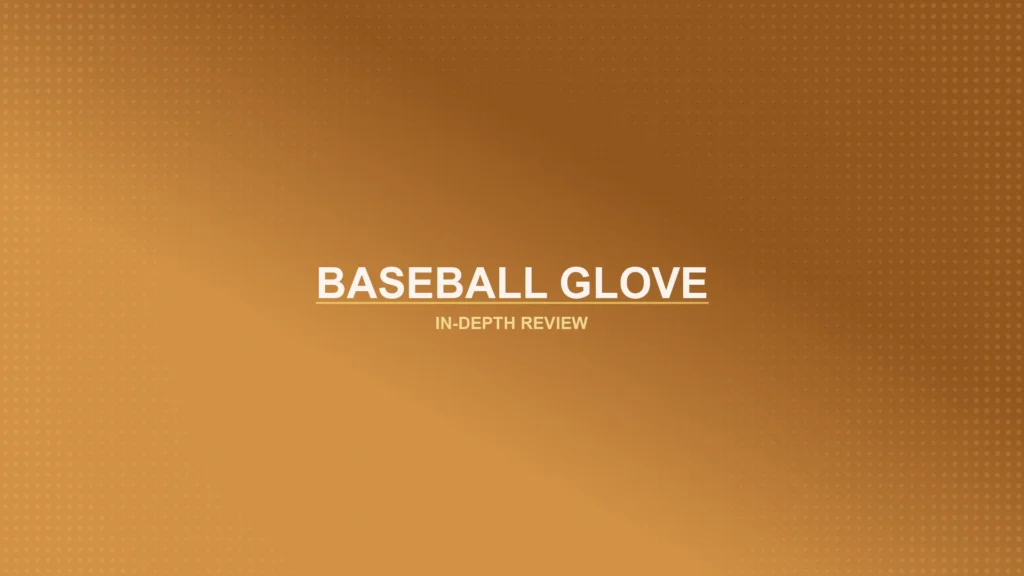 Baseball Gloves Review Featured