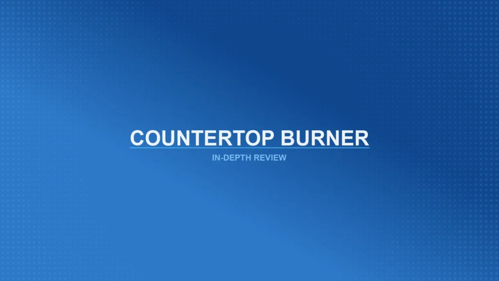 Countertop Burners Review Featured