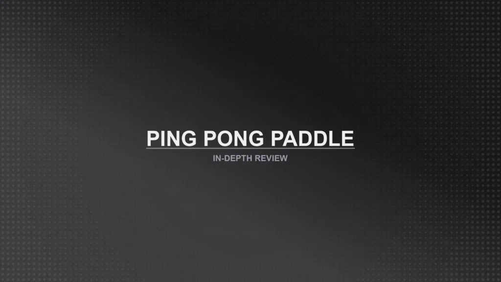 Ping Pong Paddles Review Featured