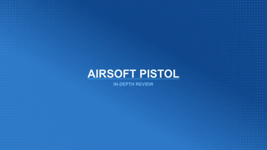Airsoft Pistols Review Featured
