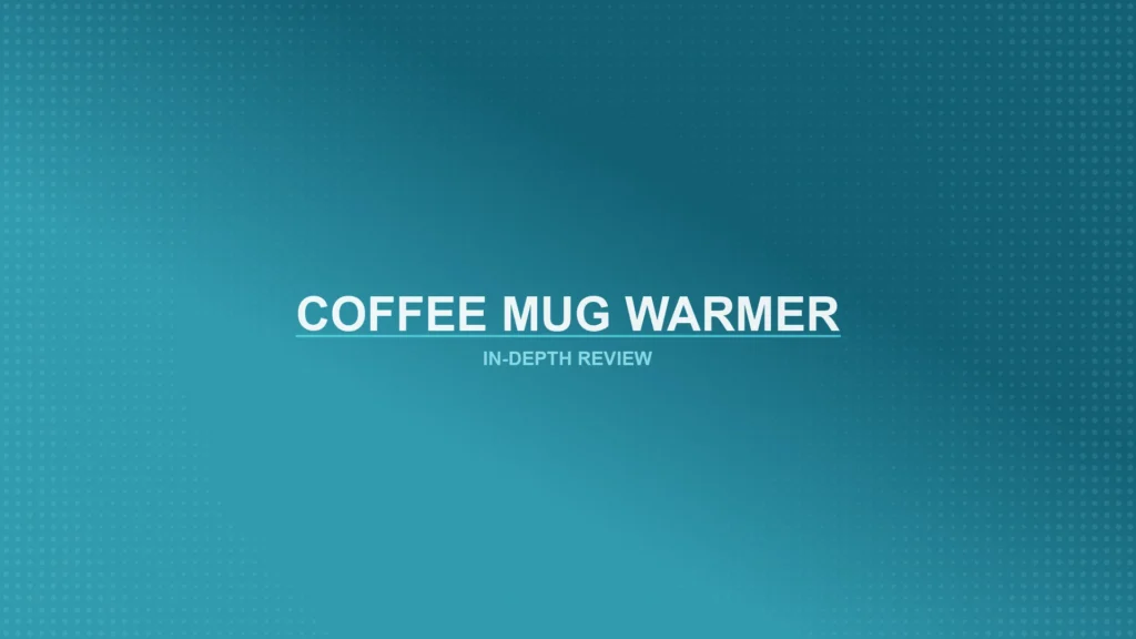 Coffee Mug Warmers Review Featured