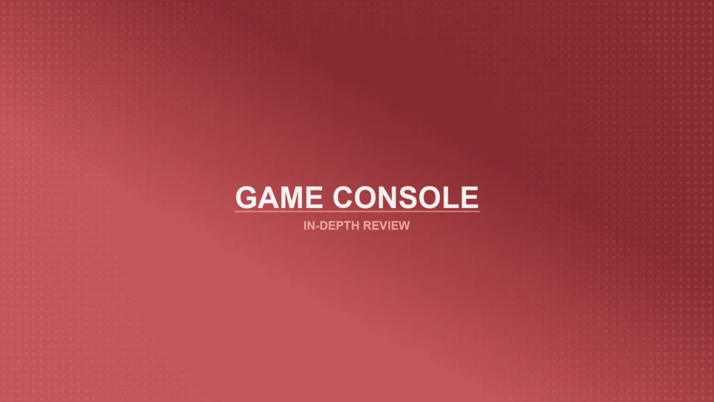 Gaming Consoles Review Featured