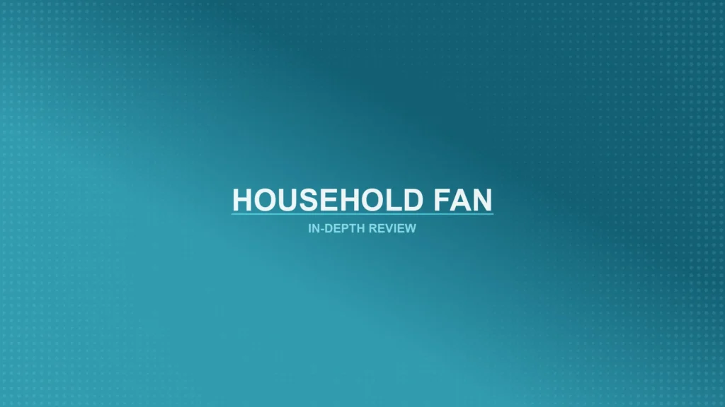 Household Fans Review Featured