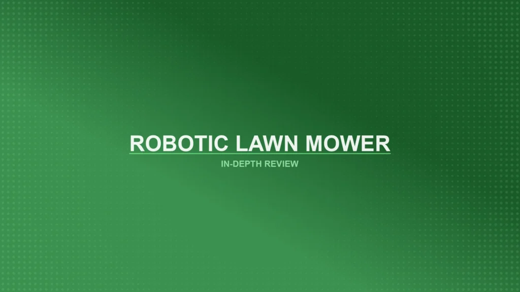 Robotic Lawn Mowers Review Featured