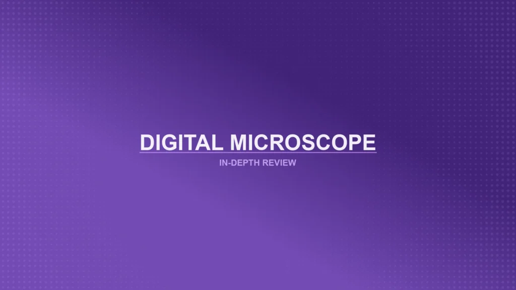 Digital Microscopes Review Featured