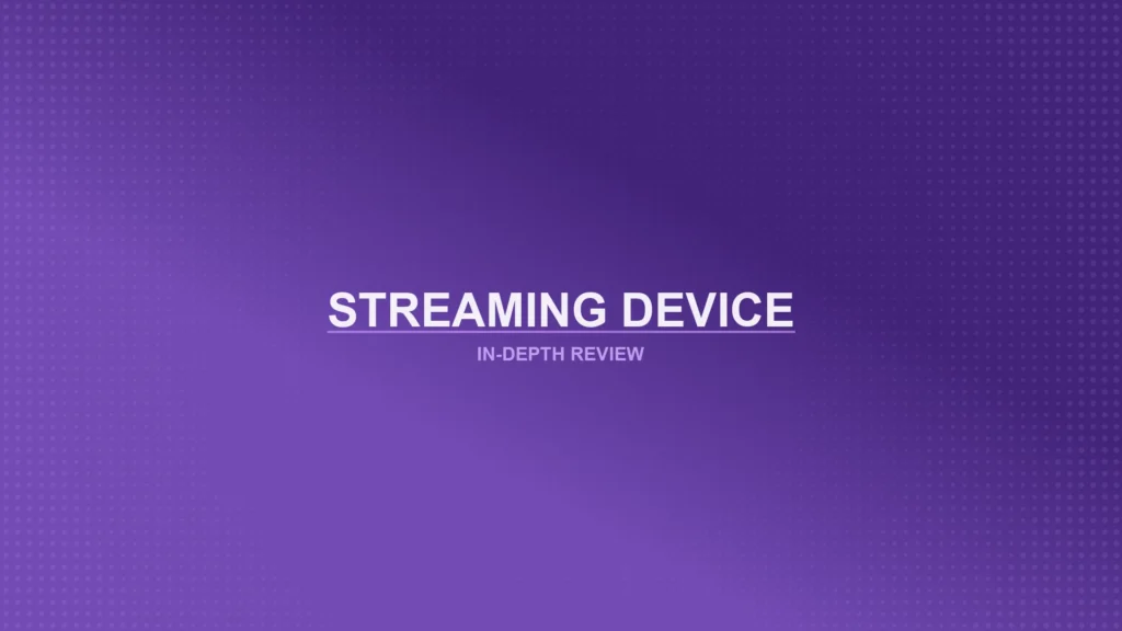 Streaming Devices Review Featured