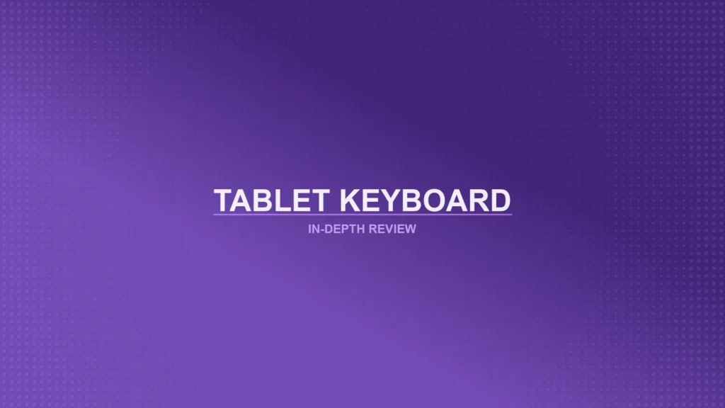 Tablet Keyboards Review Featured