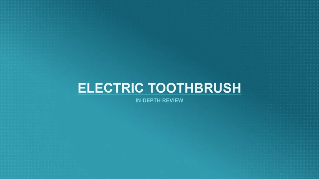 Electric Toothbrushes Review Featured