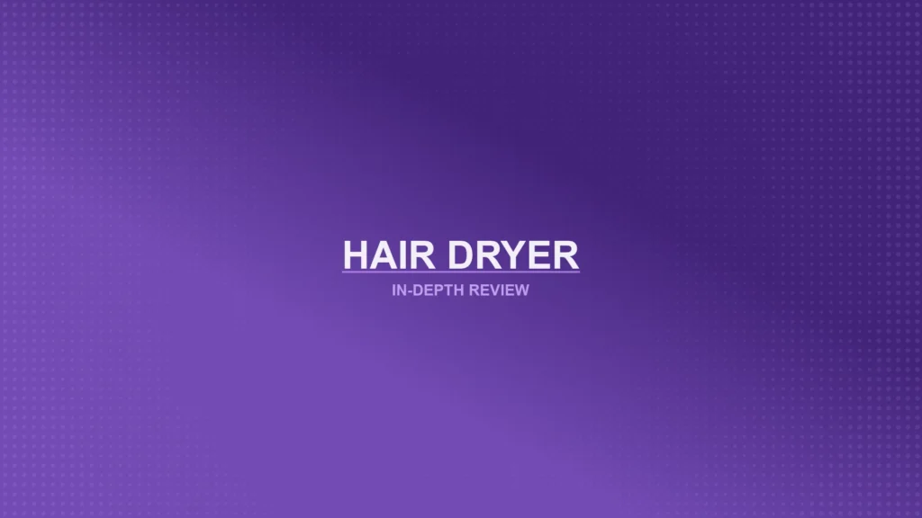 Hair Dryers Review Featured