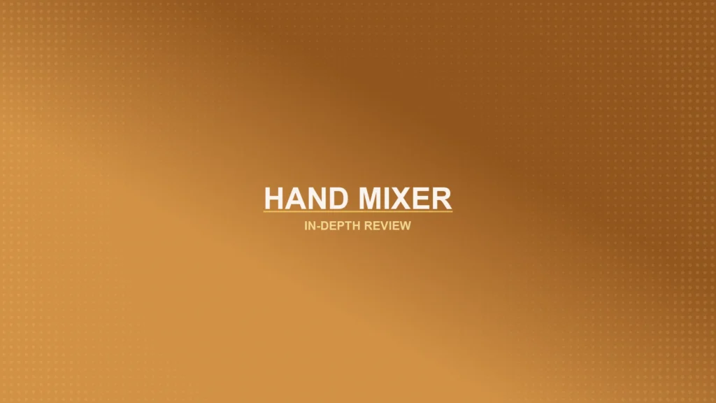 Hand Mixers Review Featured