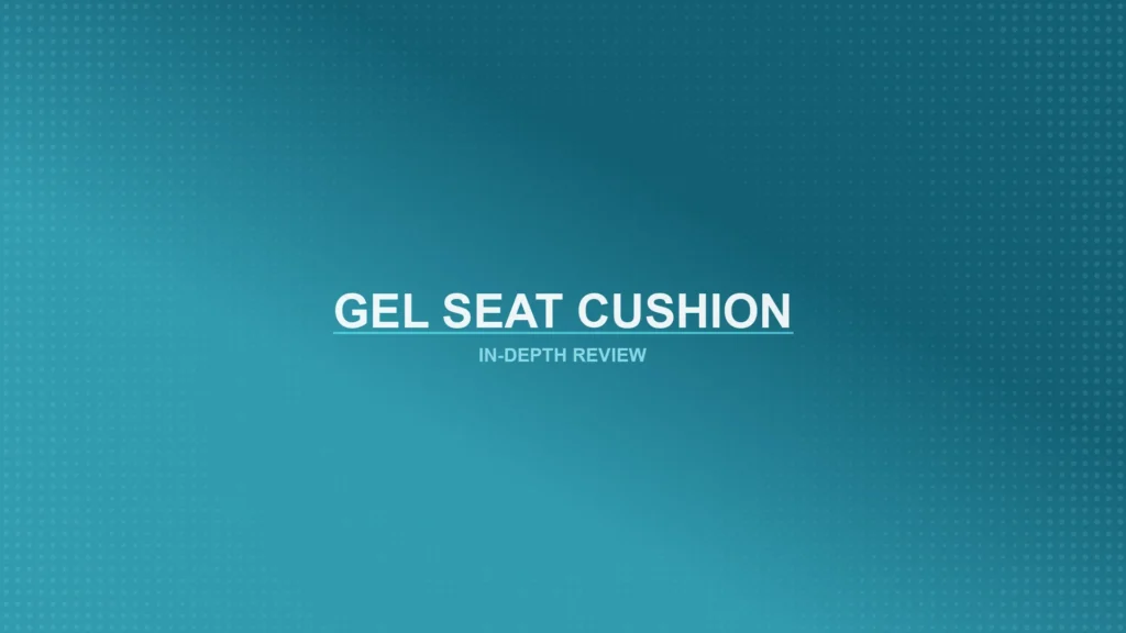 Gel Seat Cushions Review Featured