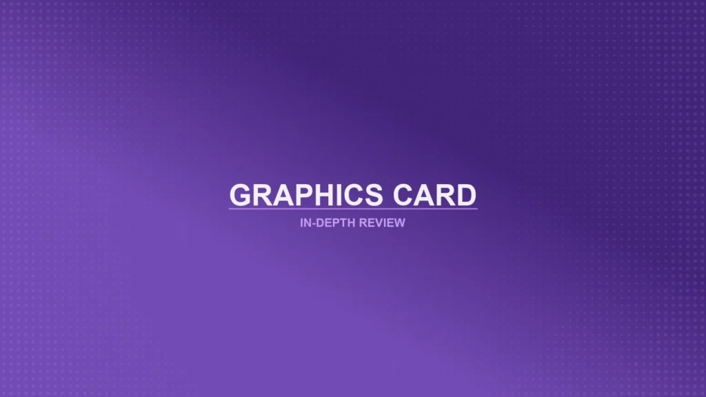 Graphics Cards Review Featured